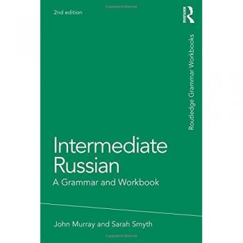 Intermediate Russian: A Grammar and Workbook
