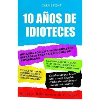 10 años de idioteces