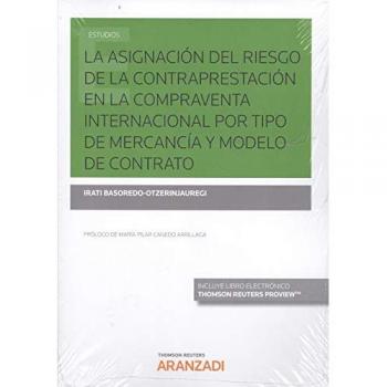 La asignación del riesgo de la contraprestación en la compraventa internacional por tipo de mercancía y modelo de contrato.