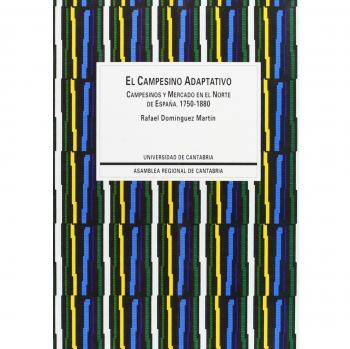 El campesino adaptativo: Campesino y mercado en el norte de España