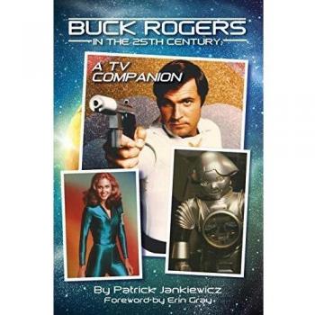 Buck Rogers in the 25th Century: A TV Companion