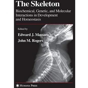 The Skeleton: Biochemical, Genetic, and Molecular Interactions in Development and Homeostasis