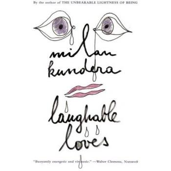 Revised Edition of Laughable Loves by Milan Kundera