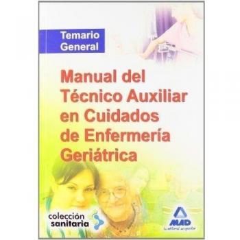 Manual Del Técnico Auxiliar En Cuidados De Enfermería Geriátrica - Rodriguez Suarez, Luis Fernando
