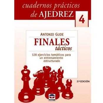 CUADERNOS PRÁCTICOS DE AJEDREZ 4. FINALES TÁCTICOS