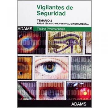 Vigilantes de Seguridad. Temario 2, área técnico-profesional e instrumental