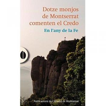 Dotze Monjos De Montserrat Comenten El Credo