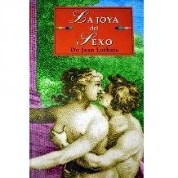 La joya del sexo : el kamasutra moderno