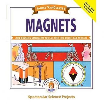 Janice VanCleave's Magnets: Mind-boggling Experiments You Can Turn Into Science Fair Projects: 3