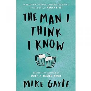 El Hombre Que Creo Conocer: Una historia inspiradora y conmovedora de la amistad más improbable - Mike Gayle