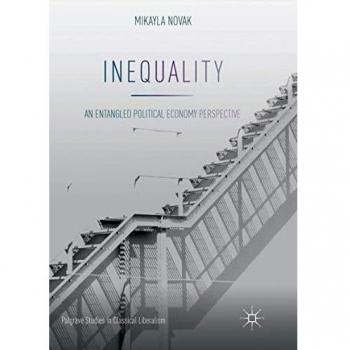 Inequality: An Entangled Political Economy Perspective