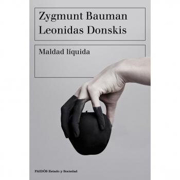 Maldad líquida: Vivir sin alternativas - Leonidas Donskis
