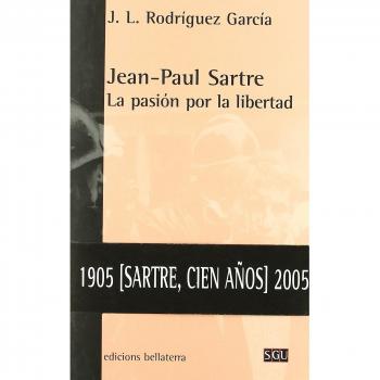 Jean-Paul Sartre. La pasión por la libertad
