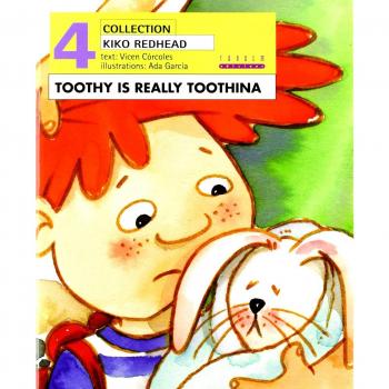 Toothy is Really Toothina: 4 - Mª Vicenta Córcoles Pastor