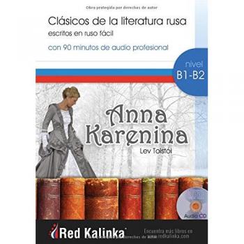 Anna Karenina: Clásicos de la literatura rusa escritos en ruso fácil