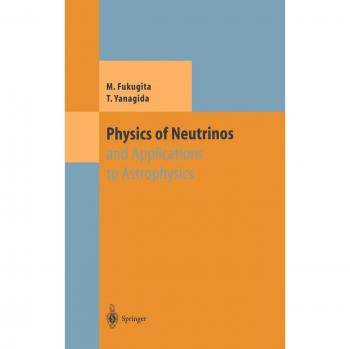 Neutrino Physics and Astrophysics: Theoretical Applications by Tsutomu Yanagida