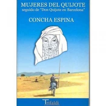 Mujeres del Quijote, seguido de don Quijote en barcelona