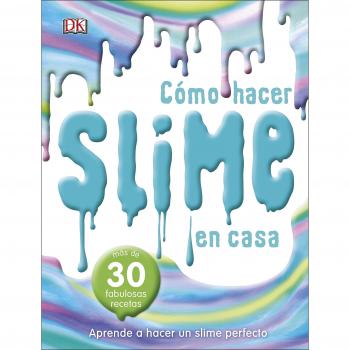 El libro del slime: Más de 30 fabulosas recetas - VARIOS AUTORES,