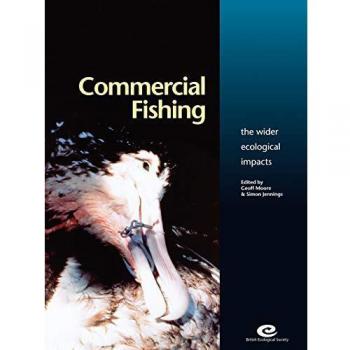Commercial Fishing: Ecological Impacts and Practices (Paperback Edition)