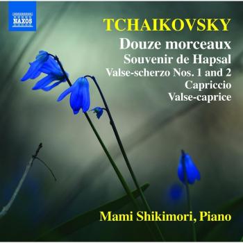 TCHAIKOVSKY, P.I.: Piano Music - 12 Morceaux / Souvenir de Hapsal / Valse-Scherzos / Capriccio / Valse-caprice