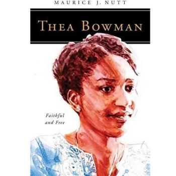 Thea Bowman: Faithful and Free - Inspirational Biography Series