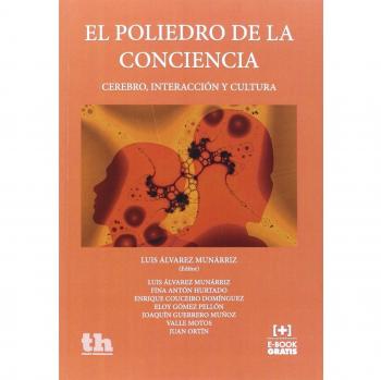 El Poliedro de la Conciencia: Cerebro, Interacción y Cultura