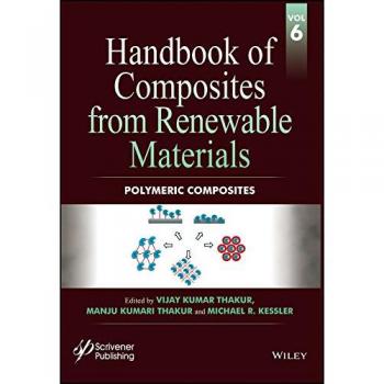 Handbook of Composites from Renewable Materials: Polymeric Composites: 6