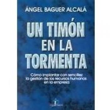 Un timón en la tormenta: Cómo implantar con sencillez la gestión de los recursos humanos en la empresa