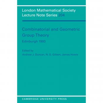 Teoría de Grupos Combinatoria y Geométrica, Edimburgo 1993 (Serie de Notas de Conferencias de la Sociedad Matemática de Londres, Volumen 204)