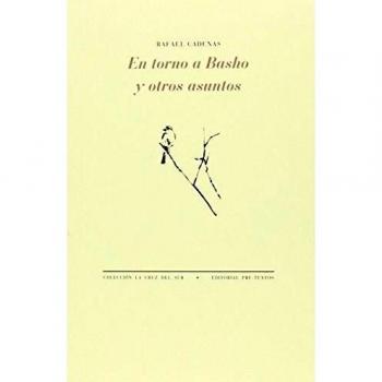 En torno a Basho y otros asuntos - Rafael Cadenas
