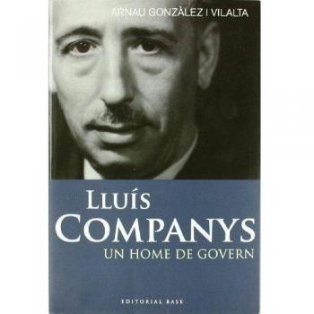 Lluís Companys: Un home de Govern: 54
