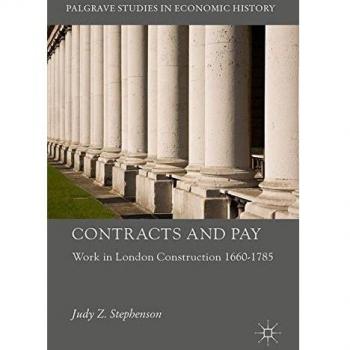 Contracts and Pay: Work in London Construction 1660-1785