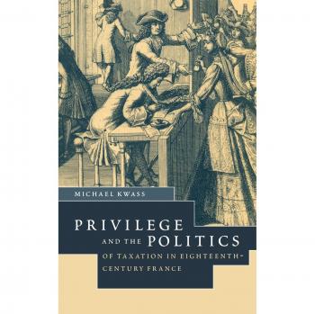 Privilegio y la Política de Tributación en Francia del Siglo XVIII: Libertad, Igualdad, Fiscalidad - Tapa Dura