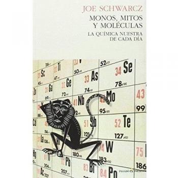 Monos Mitos Y Moléculas: La química nuestra de cada día