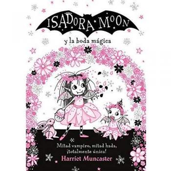 Isadora Moon y la boda mágica - Harriet Muncaster