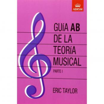 Guía AB de la teoría musical Parte 1: Spanish edition
