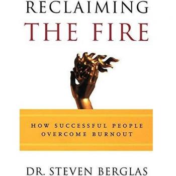 Reclaiming the Fire: A Guide to Overcoming Burnout for Success - Paperback Edition