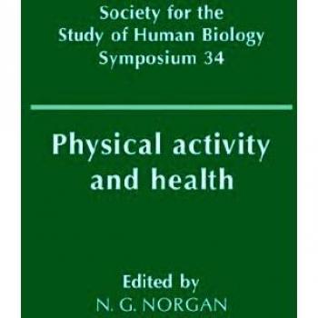 Simposio sobre Actividad Física y Salud (Serie de Simposios de la Sociedad para el Estudio de la Biología Humana, Volumen 34)