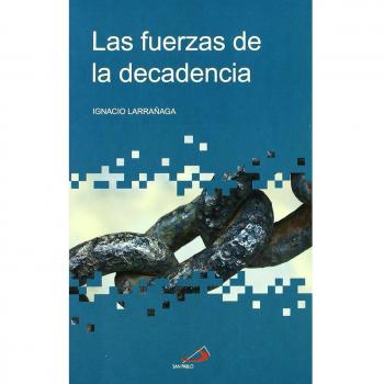 Las fuerzas de la decadencia