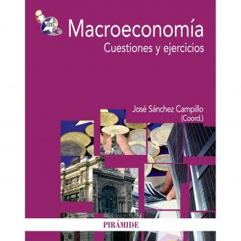 Macroeconomía: Cuestiones y ejercicios