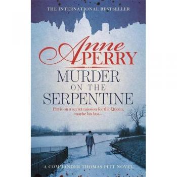 Asesinato en el Serpentine: Misterio de Thomas Pitt, Libro 32