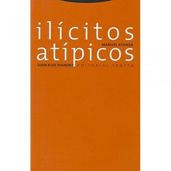 Ilícitos Atípicos. Sobre El Abuso Del Derecho, El Fraude De Ley Y La Desviación De Poder - 2ª Edición