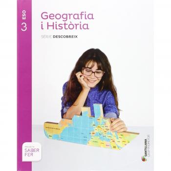 GEOGRAFIA i HISTORIA SERIE DESCOBREIX 3 ESO SABER FER - 9788490475362