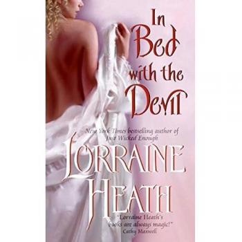 In Bed With the Devil: Scoundrels of St. James - Lorraine Heath