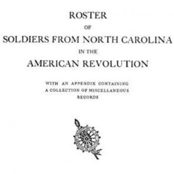 North Carolina Revolutionary War Soldier Roster with Miscellaneous Records Appendix