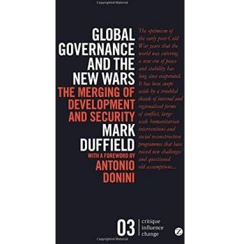 Global Governance and the New Wars: The Merging of Development and Security