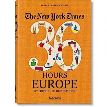 NYT. 36 Hours. Europe. 3rd Edition