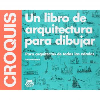 Croquis. Un libro de arquitectura para dibuja: Para arquitectos de todas las edades