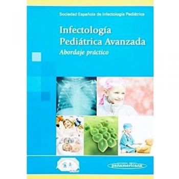 Infectologia pediatrica avanzada: Abordaje práctico
