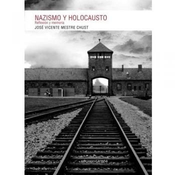 Nazismo Y Holocausto. Reflexión Y Memoria
